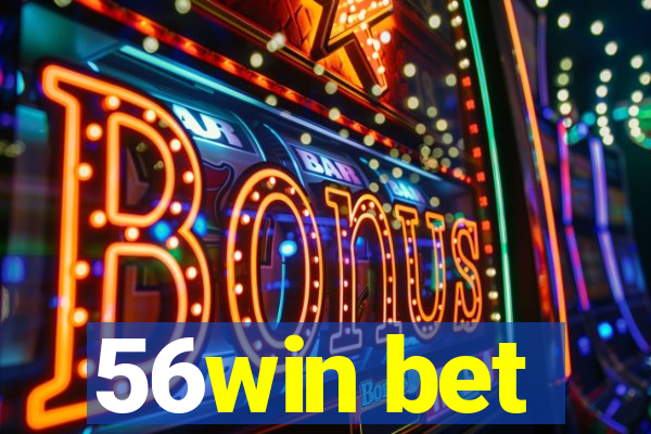 56win bet